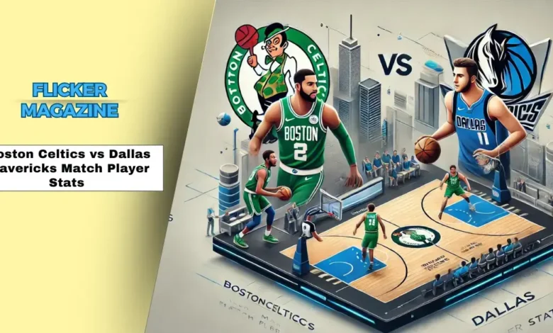 Boston Celtics vs Dallas Mavericks Match Player Stats